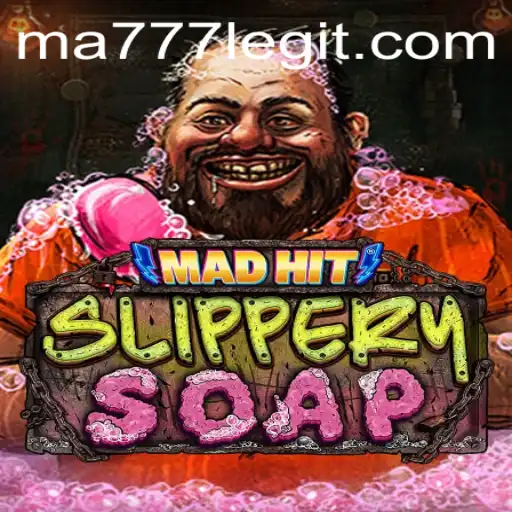 MadHitSlipperySoap: A Soapy Adventure for the Bold and Daring